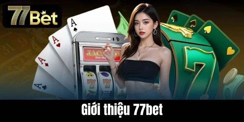 Chơi game cá cược thả ga cùng 77BET trải nghiệm tuyệt vời mỗi ngày.